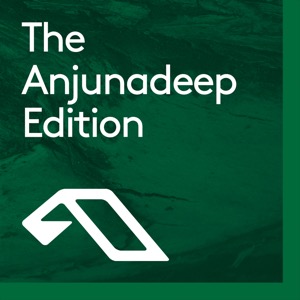 The Anjunadeep Edition