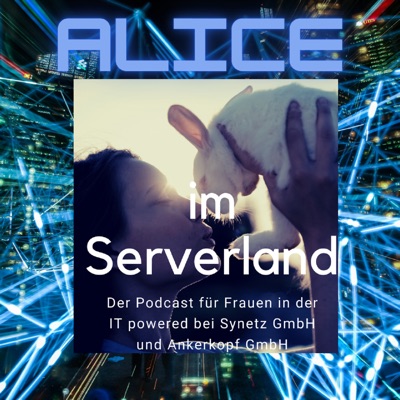 Alice im Serverland - Der Podcast für Frauen in der IT