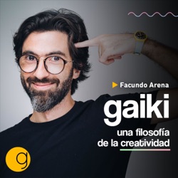 Gaiki - Una Filosofía de la Creatividad