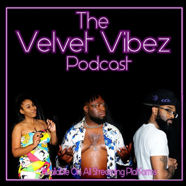 Velvet Vibez Podcast