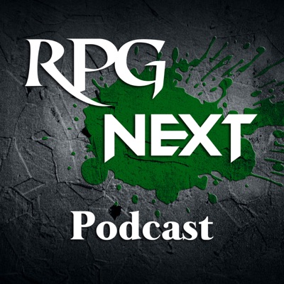 RPG Next Podcast:RPG Next