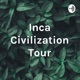 Inca Civilization Tour