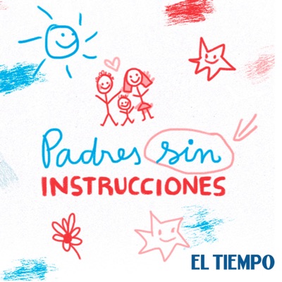 Padres sin instrucciones:Podcast EL TIEMPO