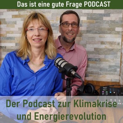 Das ist eine gute Frage Podcast:Cornelia und Volker Quaschning