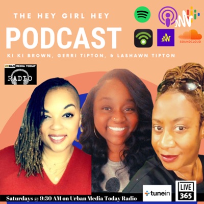 The Hey Girl Hey Podcast