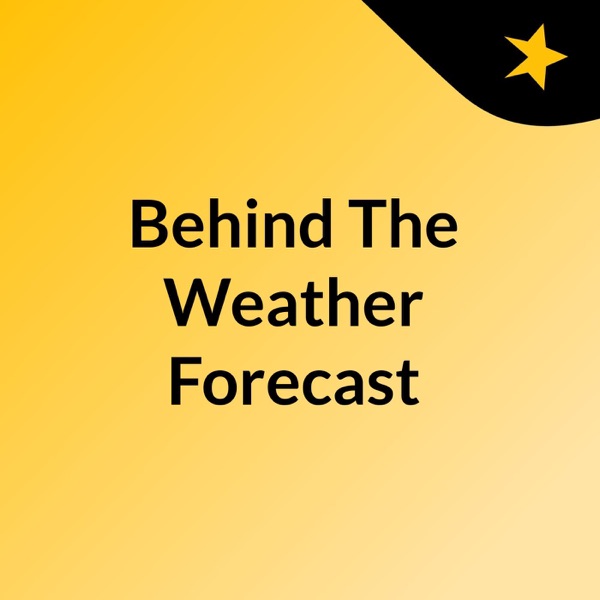 Behind The Weather Forecast Artwork