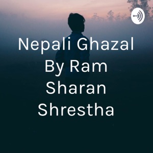 Nepali Ghazal By Ram Sharan Shrestha