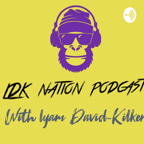 LDK NATION PODCAST