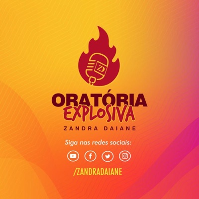 Oratória Explosiva (Com Zandra Daiane)