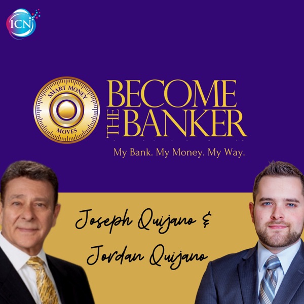 Become The Banker with Joseph Quijano & Jordan Quijano