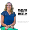 Moments With Marilyn - Marilyn Boyer