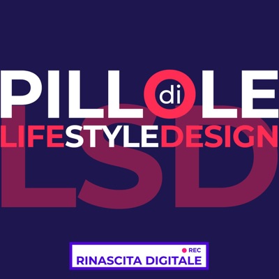 Pillole di LSD (Life Style Design)