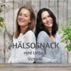 Hälsosnack med Lotta och Victoria