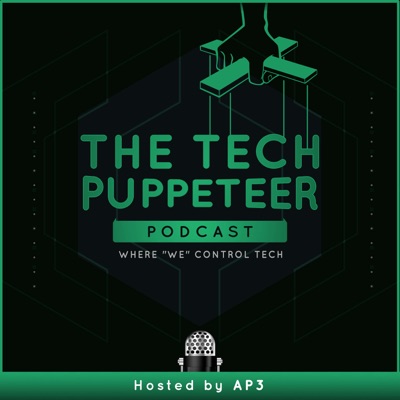The Tech Puppeteer Podcast