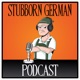 Stubborn German Podcast