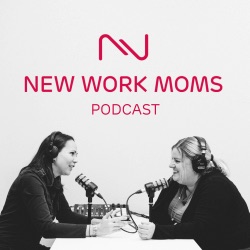 New Work Moms Podcast – Folge 35: MOMtivation – Was motiviert dich?