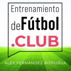 6: Perspectivas del Entrenamiento de Fútbol; Analítico, Periodización Táctica, Entrenamiento Estructurado (Audioartículo)
