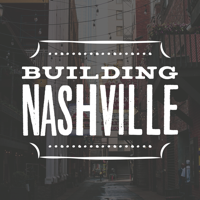 Building Nashville podcast
