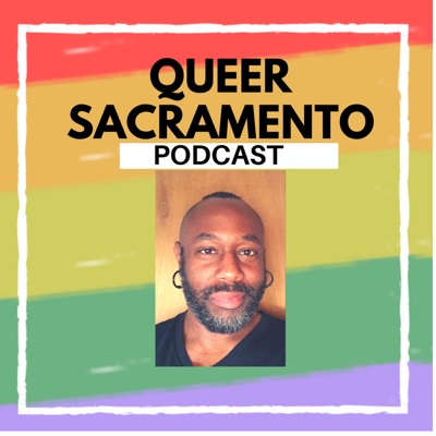 Queer Sacramento Podcast