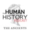 The Human History Podcast: The Ancients