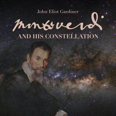 Monteverdi and his constellation:Monteverdi Choir & Orchestras