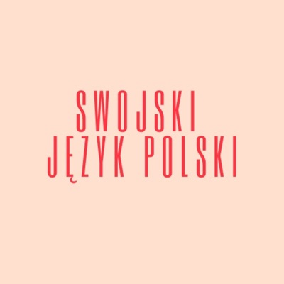 Swojski język polski: Learn Polish podcast Swojski język polski: Learn Polish podcast