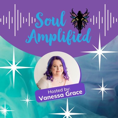 The Soul Amplified Podcast The Soul Amplified Podcast