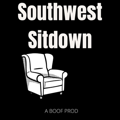 Southwest Sitdown's Podcast