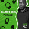 Master KC's Podcast - Master KC