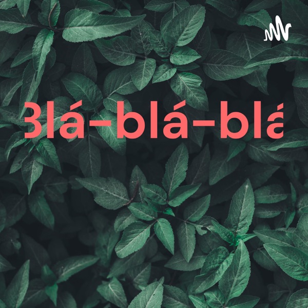 Blá-blá-blá 