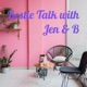 Bestie Talk with Jen & B
