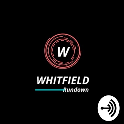 Whitfield's Rundown