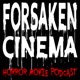 Forsaken Cinema