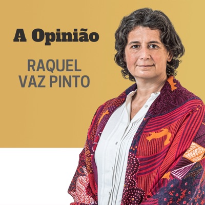 TSF - A Opinião de Raquel Vaz Pinto - Podcast TSF - A Opinião de Raquel Vaz Pinto - Podcast