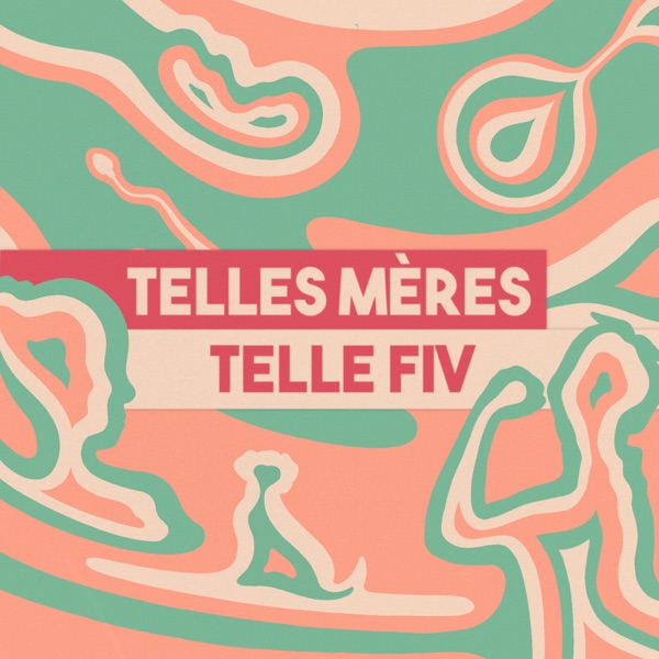 Couverture Telles mères, telle FIV