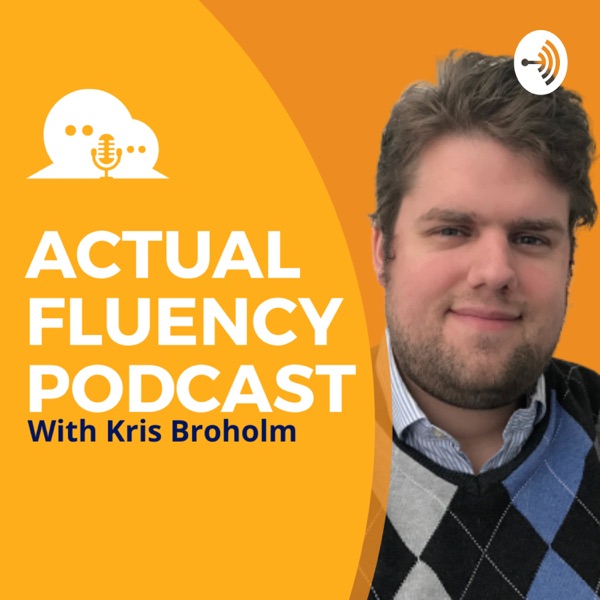 The Actual Fluency Podcast for Language Learners