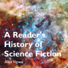 A Reader's History of Science Fiction - Alex Howe