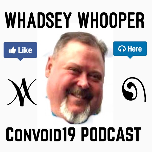 Whadsey Whooper 24/7 Corona Virus News