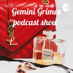 Gemini Grimes podcast show 🙏🏾☀️🌈🌻💰💕🙌🏾