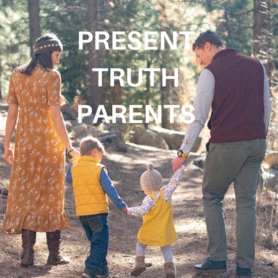 Present Truth Parents