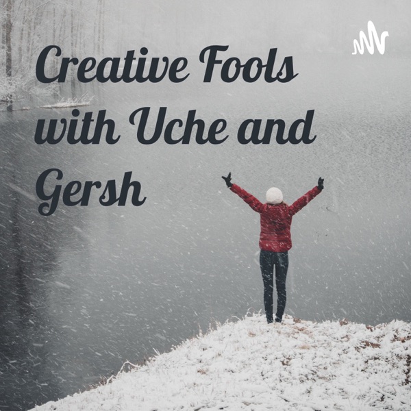 Creative Fools with Uche 