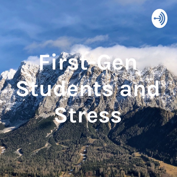 First-Gen Students and Stress Artwork