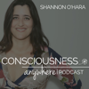 Consciousness Anywhere - Shannon O’Hara