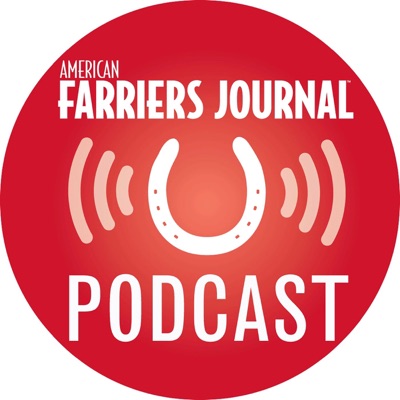 American Farriers Journal Podcast American Farriers Journal Podcast