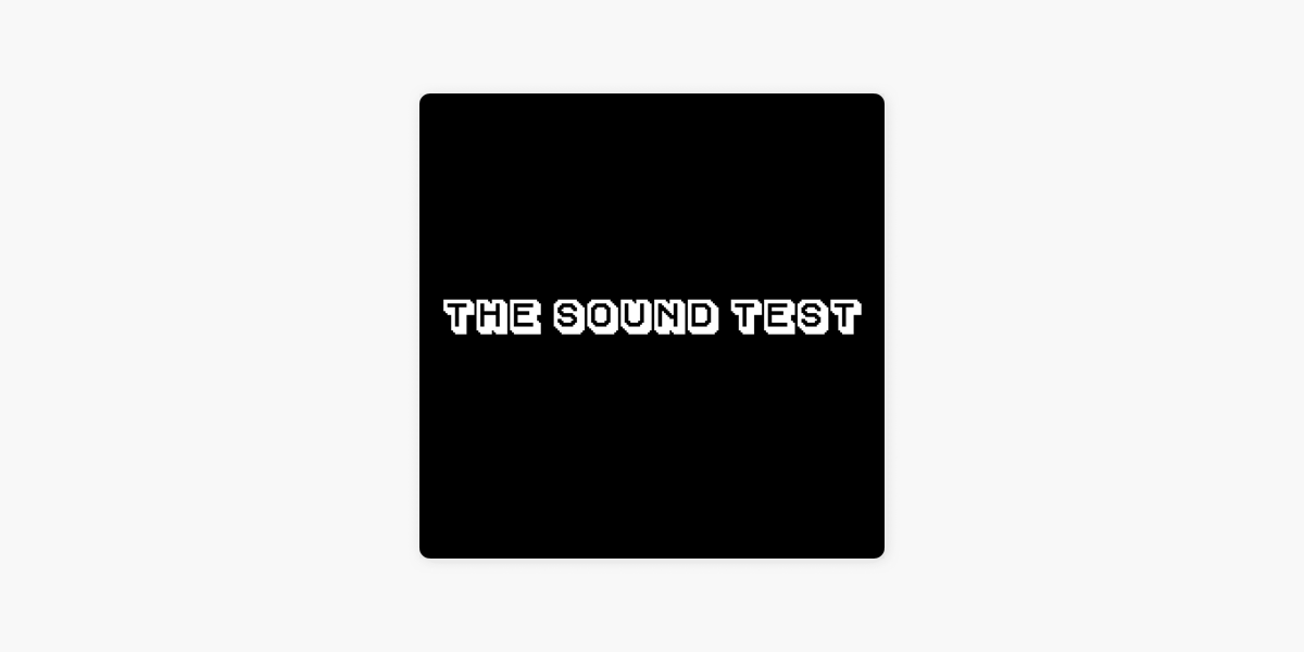 The Sound Test on Apple Podcasts