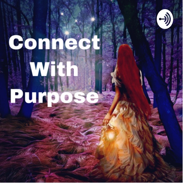 Connect with purpose