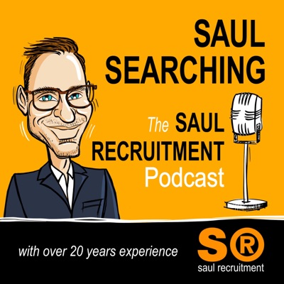 "Saul Searching" - The Saul Recruitment Podcast