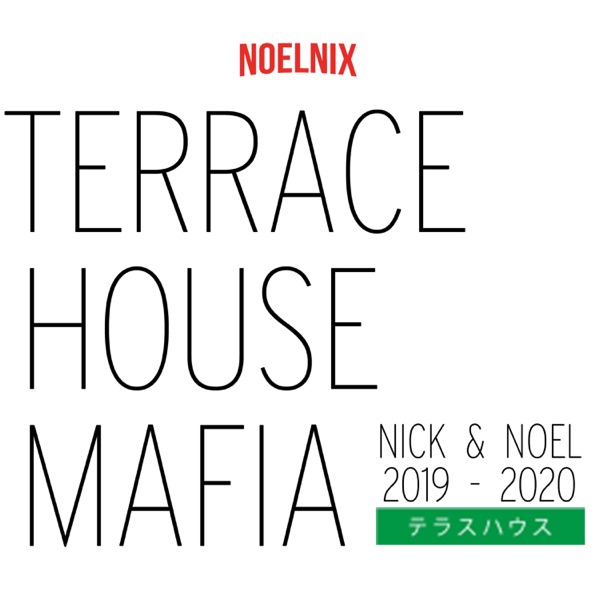 Terrace House Mafia