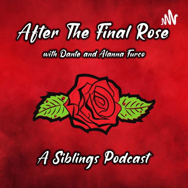 After The Final Rose with Dante and Alanna