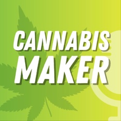 #001 - The Cannabis Maker Podcast Pilot🌿🎙